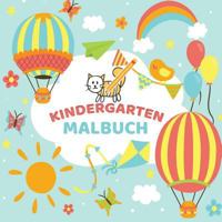 Mein Kindergarten Malbuch - Ausmalbuch für die ganz kleinen - Kinder Malbuch für Kleinkinder mit einfachen Malvorlagen: Einfache Malmotive und Ausmalbilder für Kinder 3748101163 Book Cover