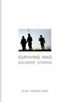 Surviving Iraq: Soldiers' Stories 1566566932 Book Cover