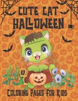 Cute Cat Halloween Coloring Pages For Kids: 60 Coloring Pages For Kids Ages 2-8 - Halloween Coloring Pages For Children B08LNBVCF9 Book Cover