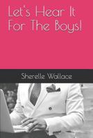 Let's Hear It for the Boys! 1790589037 Book Cover