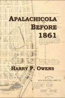 Apalachicola Before 1861 0615967418 Book Cover