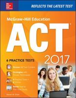 McGraw-Hill Education ACT 2017 Edition 1259642321 Book Cover