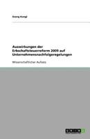 Auswirkungen der Erbschaftsteuerreform 2009 auf Unternehmensnachfolgeregelungen 3640749995 Book Cover