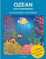 Ozean Und Unterwasser - Zum Ausmalen Und Relaxen: Malbuch F�r Erwachsene 1530940400 Book Cover