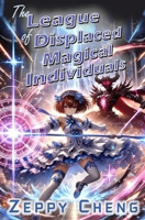 The League of Displaced Magical Individuals B0FF3KDXN6 Book Cover