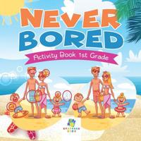 Never Bored Activity Book 1st Grade 1645217132 Book Cover