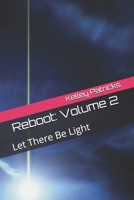 Reboot: Volume 2: Let There Be Light B0FX8TLB9Q Book Cover
