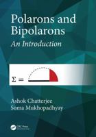 Polarons and Bipolarons: An Introduction 1482244888 Book Cover