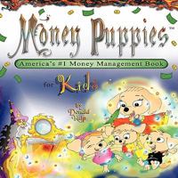 Money Puppies: America's #1 Money Management Book for Kids 1449089771 Book Cover