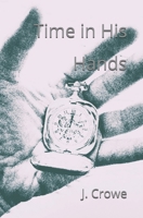 Time in His Hands B0H1LHKVSW Book Cover