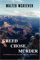 Greed Chose Murder 0595463827 Book Cover