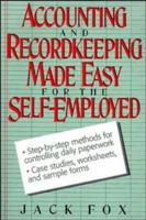 Accounting and Recordkeeping Made Easy for the Self-Employed 0471032174 Book Cover
