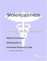 Spondylolisthesis - A Medical Dictionary, Bibliography, and Annotated Research Guide to Internet References 0597846359 Book Cover