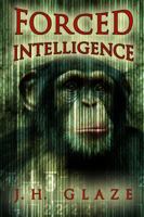 Forced Intelligence 0983906955 Book Cover