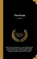 The Forum; Volume 5 1011295830 Book Cover