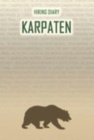 Hiking Diary Karpaten: Hiking Diary: Karpaten. A logbook with ready-made pages and plenty of space for your travel memories. For a present, notebook or as a parting gift for men and women 1691427713 Book Cover