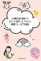 Minicuentos divertidos para niños activos: Historias con moralejas infantiles (Spanish Edition) B0BCD8D7YY Book Cover