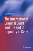 The International Criminal Court and the End of Impunity in Kenya 3319107283 Book Cover