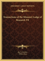 Transactions of the Missouri Lodge of Research V8 0766141926 Book Cover