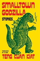 Smalltown Godzilla: Stories 0063489813 Book Cover