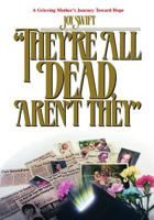 They're All Dead Aren't They 0816306842 Book Cover