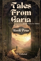 Tales From Earia Book Four: Bedtime Stories for Children B0G2J88QTW Book Cover
