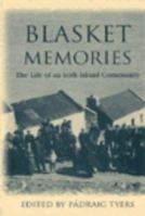 Blasket Memories: The Life of an Irish Island Community 1856352307 Book Cover