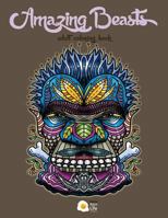 Amazing Beasts - Adult Coloring Book: A Collection of Fantastic Monsters to Color 1974093093 Book Cover