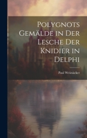 Polygnots Gemälde in Der Lesche Der Knidier in Delphi 1020370661 Book Cover