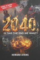 2040: Is This the End We Want? B0GM1D7LTR Book Cover