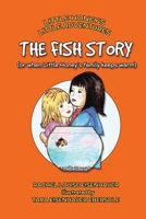 The Fish Story: or when Little Honey's family keeps warm 1518782280 Book Cover