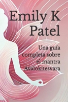 Una guía completa sobre el mantra Avalokitesvara (Buddhist Mantra Series) (Spanish Edition) B0DPRQYXTS Book Cover