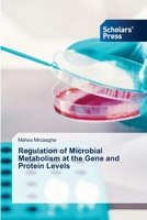 Regulation of Microbial Metabolism at the Gene and Protein Levels 6209441009 Book Cover