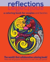 Reflections: A Coloring Book for Couples and Besties 1974609715 Book Cover