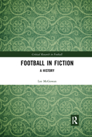Football in Fiction: A History 1032177101 Book Cover