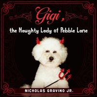Gigi, the Naughty Lady of Pebble Lane 173599460X Book Cover