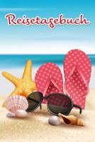 Reisetagebuch: Gestalte dein Reisetagebuch selbst / 120 Seiten / Liniert / Din a5 + / Perfekt f�r deinen n�chsten Strandurlaub 1097537730 Book Cover