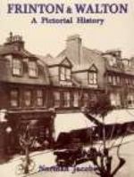 Frinton and Walton: A Pictorial History (Pictorial History Series) 0850339820 Book Cover