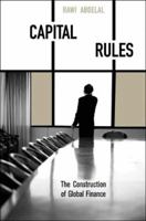 Capital Rules: The Construction of Global Finance 0674034554 Book Cover