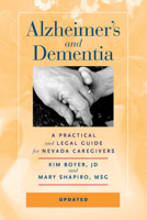 Alzheimer’s and Dementia: A Practical and Legal Guide for Nevada Caregivers 0874178584 Book Cover