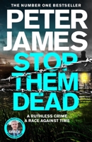 Stop Them Dead: New crimes, new villains, Roy Grace returns... 1529089980 Book Cover