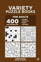 Variety Puzzle Books for Adults - 400 Easy Puzzles 9x9: Straights, Numbricks, Suguru, Calcudoku (Volume 1) 1072885867 Book Cover