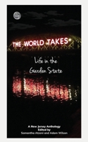 The World Takes: Life in the Garden State 1733736026 Book Cover