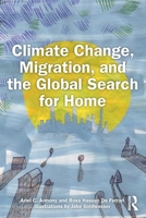 Climate Change, Migration, and the Global Search for Home 1041008252 Book Cover