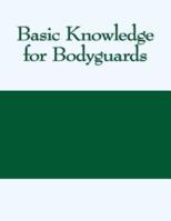 Basic Knowledge for Bodyguards 1502440253 Book Cover