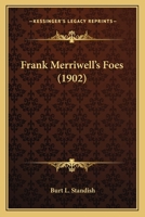 Frank Merriwell’s Foes 0837390036 Book Cover