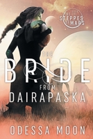 The Bride from Dairapaska (The Steppes of Mars) 1950347206 Book Cover