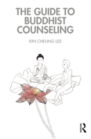 The Guide to Buddhist Counseling 0367458055 Book Cover