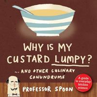 Why Is My Custard Lumpy? 1904573347 Book Cover