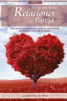 Los Secretos de las Relaciones de Pareja: ¡Descubre lo que nunca nos contaron para disfrutar plenamente en la vida de pareja!: Volume 2 197451546X Book Cover
